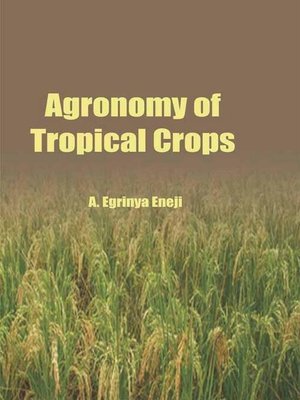 cover image of Agronomy of Tropical Crops